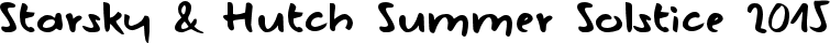 Starsky & Hutch Summer Solistice 2015